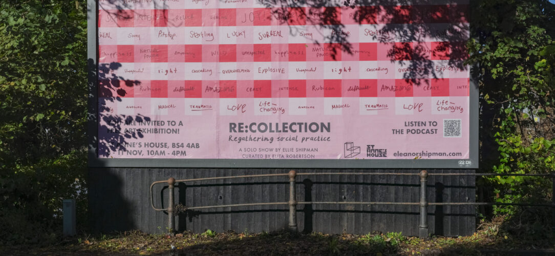 A billboard with shadows cast over. The billboard says 'RE:COLLECTION regathering social practice, a solo show by ellie shipman' and there's hand written words over different coloured pink squares.